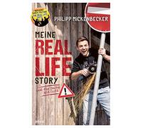 Philipp Mickenbecker Meine Real Life Story: und die Sache mit Gott (Relié)