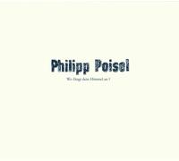 PHILIPP POISEL - WO FÄNGT DEIN HIMMEL AN? (DELUXE GATEFOLD LP) 2 VINYL LP NEUF