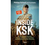 Philipp Schaaf Inside KSK: Ein Ex-Kommandosoldat über das verborgene In (Relié)