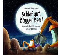Philipp Stampe Schlaf gut, Bagger Ben Eine Gute-Nacht-Geschichte von d (Relié)