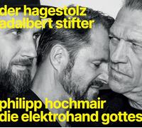 Philipp und die Elektrohand Gottes Hochmair - Der Hagestolz (Adalbert Stifter)