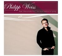 Philipp Weiss - You Must Believe in Spring [Import]