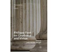 Philippa Foot On Goodness And Virtue