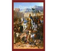 Philippe Auguste et son temps Luchaire Achille (Auteur)