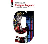 Philippe Auguste Le batisseur du royaume - Bruno Galland - Belin - Poche - Biographie