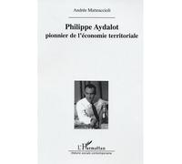 Philippe Aydalot, Pionnier De L'économie Territoriale
