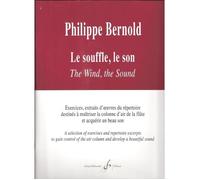 Philippe Bernold : Le souffle, le son - Exercices, extraits d'œuvres du répertoire destinés à maîtriser la colonne d'air de la flûte