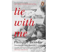 Philippe Besson - Lie With Me 'Stunning and heart-gripping' - E245z
