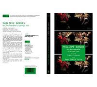 Philippe Bordas, Un Photographe à poings Nus [DVD + Livre]