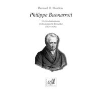 Philippe Buonarroti: Un révolutionnaire professionnel à Bruxelles (1824-1830)