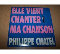 Philippe Chatel - Elle Vient Chanter Ma Chanson / Retour a la case d'espoir - 45 tours - 7"