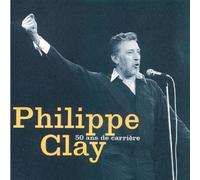 Philippe Clay - 50 ans de carrière