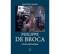 Philippe De Broca - Caméra Philosophique