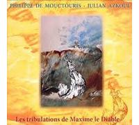Philippe De MOUCTOURIS & Julian AZKOUL - Les Tribulations De Maxime Le Diable
