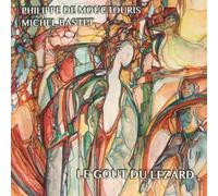 Philippe De MOUCTOURIS & Michel BASTET - Le Gout du Lézard
