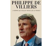 Philippe de Villiers: L'homme qui voulait réveiller la France