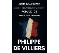 Philippe de Villiers: Un livre de biographie explorant la menace du populicide dans la France moderne