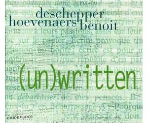 Philippe Deschepper & Laurent Hoevenaers & Olivier Benoit - Unwritten