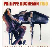 Philippe Duchemin - The Best of A Jazz Pianist