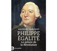Philippe Égalité Raphaël Dargent (Auteur)