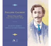 Philippe Gaubert works for Flute and Piano, Jocelyn Aubrun, Ursula Avarez Heredia