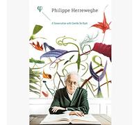 Philippe Herreweghe a Conversation With Camille de Rijck