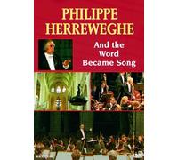 Philippe Herreweghe/and The World Became Song