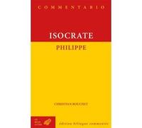 Philippe Isocrate (Auteur), Émile Brémond (Edité par), Georges Mathieu (Edité par), Christian Bouchet (Traduit et commenté par), Christian Bouchet (Introduction)