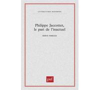 Philippe Jaccottet, le pari de l'inactuel - Hervé Ferrage - Puf - broché - Livre