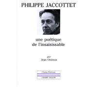 Philippe jaccottet : une poetique de l'insaisissable - Jean Onimus - Champ Vallon - broché - Livre