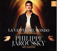 Philippe Jaroussky: La Vanità Del Mondo: Oratorios Arias by Philippe Jaroussky
