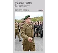 Philippe Kieffer - Chef des commandos de la France libre - Benjamin Massieu - Perrin - Poche - Essai