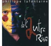 Philippe Lafontaine - De l'Autre Rive