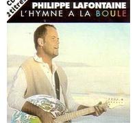 Philippe LAFONTAINE - L'hymne a la boule 2-Track CARD SLEEVE 1) L'hymne à la boule 2) Epatez-la CDSINGLE