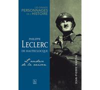 Philippe Leclerc de Hauteclocque – L'audace de la raison