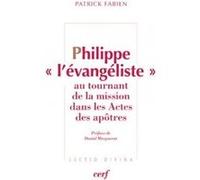 Philippe l'evangeliste au tournant de la mission dans les actes des apotres Patrick Fabien (Auteur)