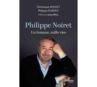 Philippe Noiret - Un homme, mille vies - Philippe Durant - Tredaniel La Maisnie - broché - Récit