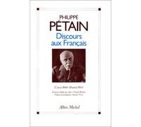 Philippe Pétain: Discours aux Français (17 juin 1940-août 1944)