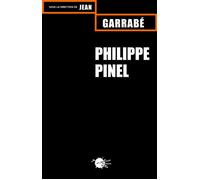 Philippe Pinel - Jean Garrabé - Empecheurs De Penser En Rond - broché - Livre