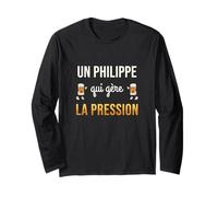Philippe Qui Gère la Pression Humour Bière Cadeau Apéro Manche Longue