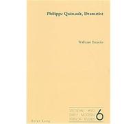 Philippe Quinault, Dramatist, Medieval and Early Modern French Studies William Brooks (Auteur)