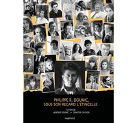 Philippe R. Doumic, sous son regard l’étincelle DVD DVD