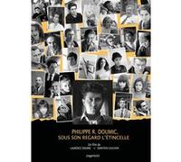 Philippe R. Doumic, sous son regard l’étincelle DVD https://www.fnac.com/a17748147/Philippe-R-Doumic-sous-son-regard-l-etincelle-DVD-DVD-Zone-2?oref=263da330-2c65-f8f1-44fc-5e32e888c0dc