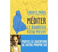 PHILIPPE REY Méditer - Le bonheur d'être présent