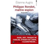 Philippe Rondot, maître espion Etienne Augris (Auteur)
