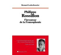 Philippe Rossillon, l'inventeur de la francophonie