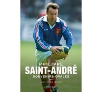 Philippe Saint-André, Souvenirs ovales - Philippe Saint-André - Talent Sport - broché - Récit