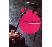 Philippe Saire: Sang D'Encre