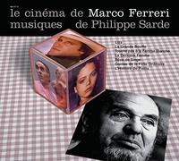 Philippe Sarde - Le Cinema de Marco Ferreri et Philippe Sarde