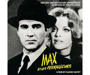 Philippe Sarde - Max Et Les Ferrailleurs / Vincent, François, Paul Et Les Autres